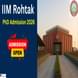 IIM Rohtak PhD Admission 2026 Begins @iimrohtak.ac.in, Apply by February 17